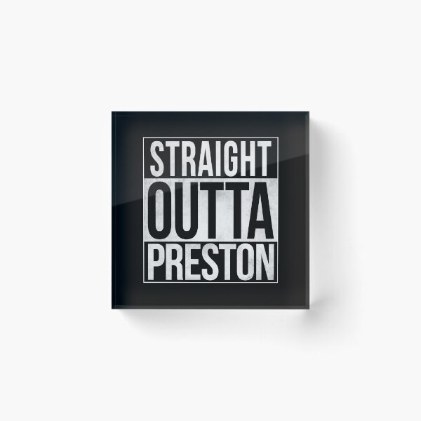 Item preview, Straight Outta Preston designed and sold by dylanmorgan.