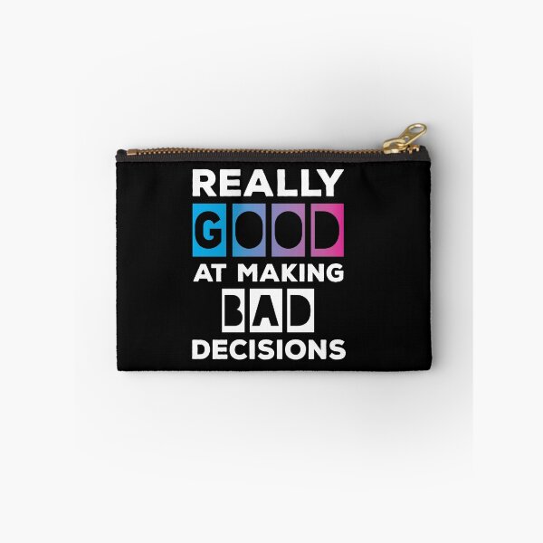 Item preview, Really Good At Making Bad Decisions designed and sold by ReadyArt.