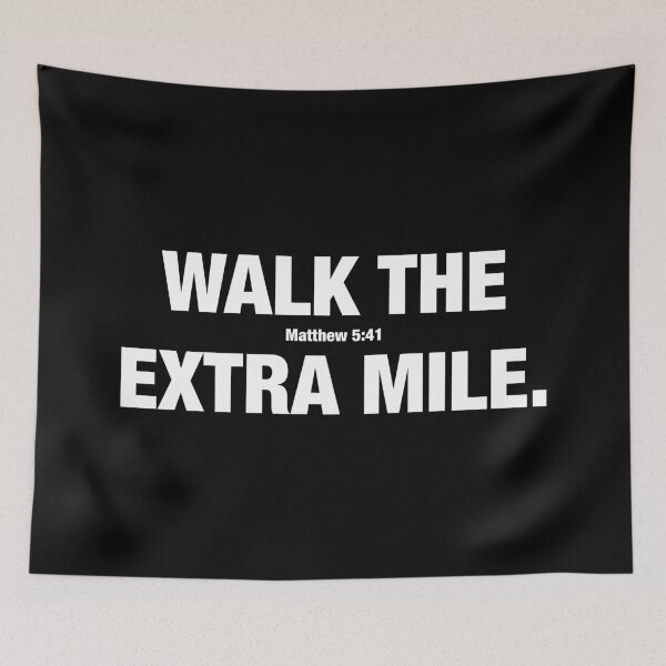 Item preview, Walk the Extra Mile -- Matthew 5:41 designed and sold by jonesing.
