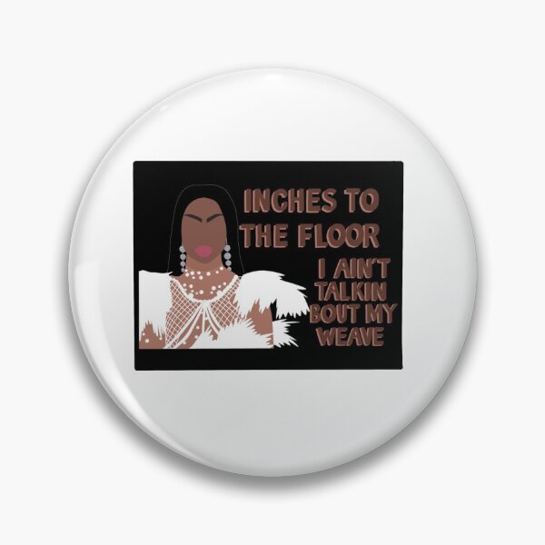 Item preview, Inches to the floor, I ain’t talkin bout my weave ~ Tayce designed and sold by dylego.