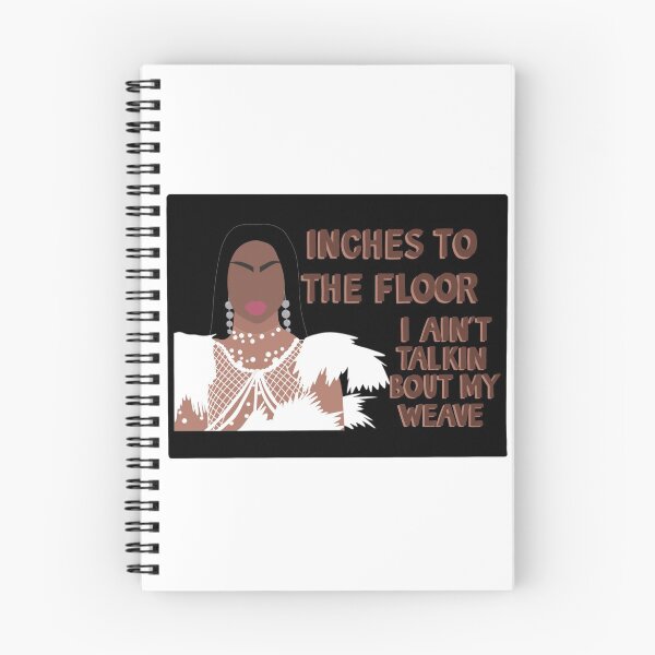 Item preview, Inches to the floor, I ain’t talkin bout my weave ~ Tayce designed and sold by dylego.