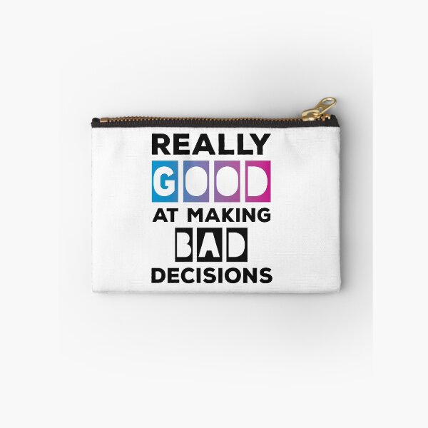 Item preview, Really Good At Making Bad Decisions designed and sold by ReadyArt.