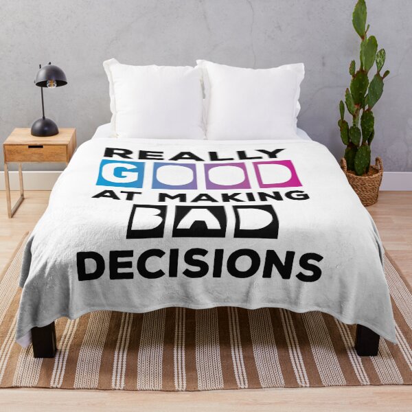 Item preview, Really Good At Making Bad Decisions designed and sold by ReadyArt.