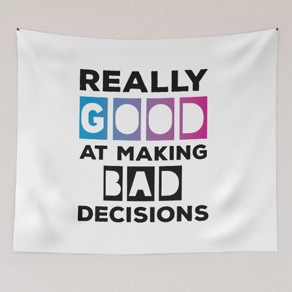 Item preview, Really Good At Making Bad Decisions designed and sold by ReadyArt.