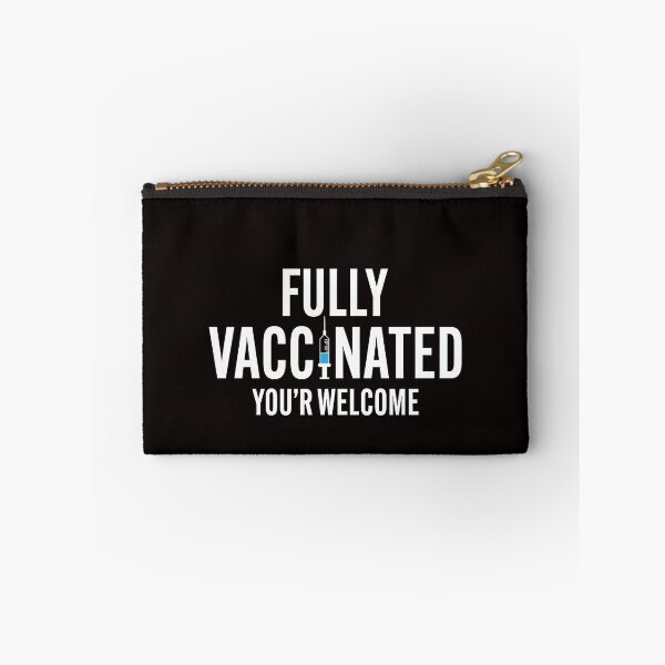Item preview, Fully Vaccinated You're Welcome funny pro vaccine designed and sold by Majesticoo.