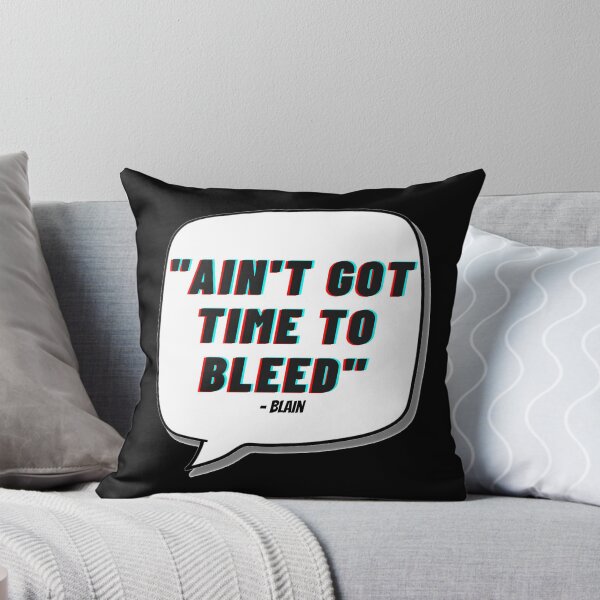 Item preview, Aint Got Time To Bleed designed and sold by spen182.