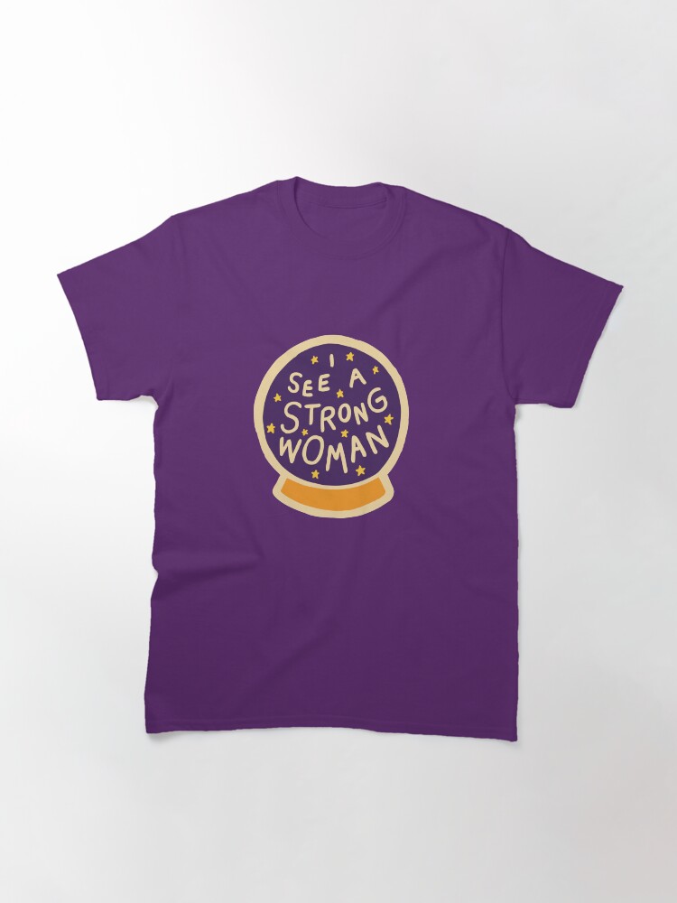Alternate view of I see a strong woman on Lilac Classic T-Shirt