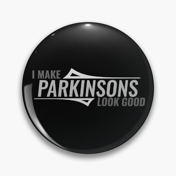 Item preview, I Make Parkinsons Look Good designed and sold by Steve Parknsons.