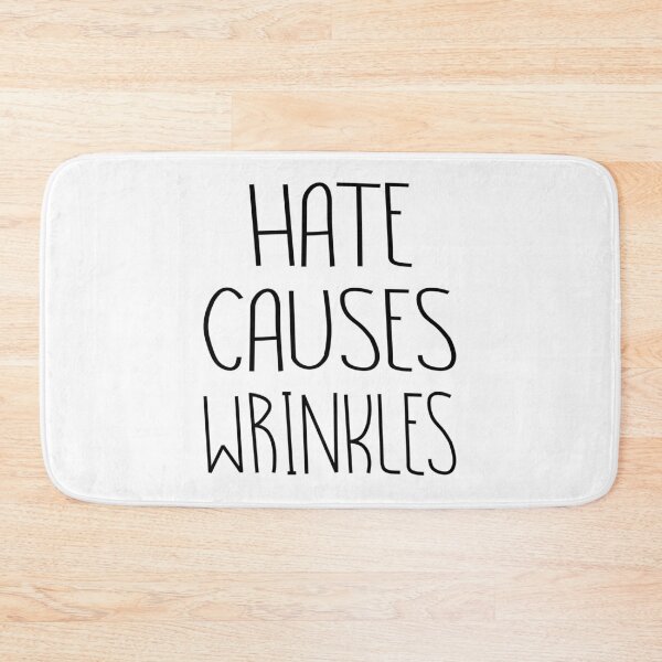 Item preview, Hate Causes Wrinkles v2 designed and sold by hmgrafi36.