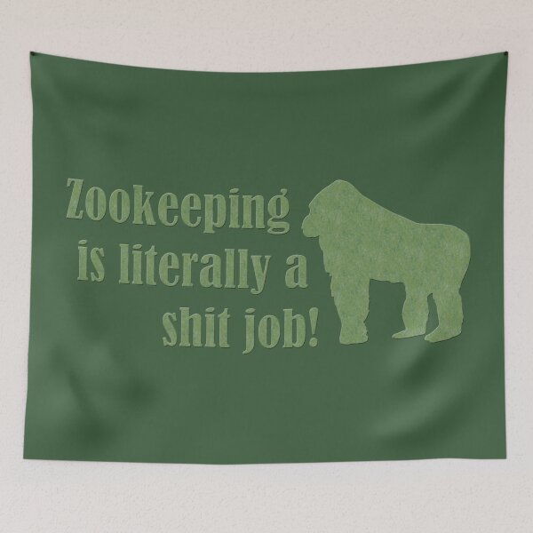 Item preview, Zookeeping is literally a shit job - Gorilla designed and sold by GeoCreate.