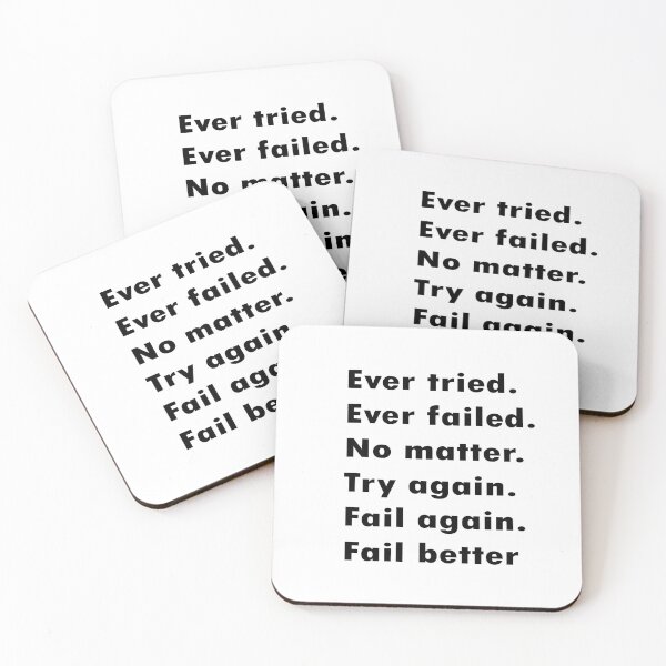 Item preview, Motivational quote:Ever tried. Ever failed. No matter. Try again. Fail again. Fail better designed and sold by merchfun2.