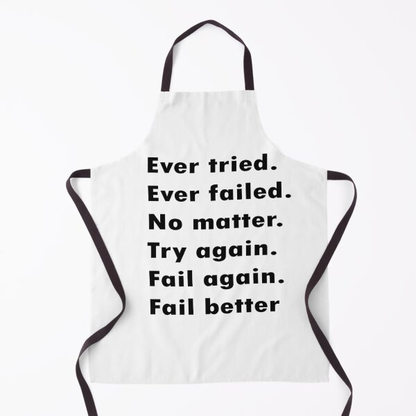 Item preview, Motivational quote:Ever tried. Ever failed. No matter. Try again. Fail again. Fail better designed and sold by merchfun2.
