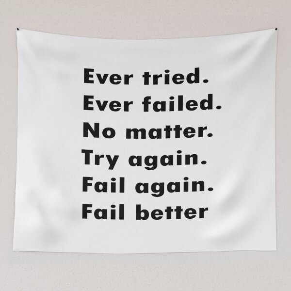 Item preview, Motivational quote:Ever tried. Ever failed. No matter. Try again. Fail again. Fail better designed and sold by merchfun2.