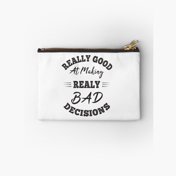 Item preview, Really Good At Making Really Bad Decisions designed and sold by ReadyArt.