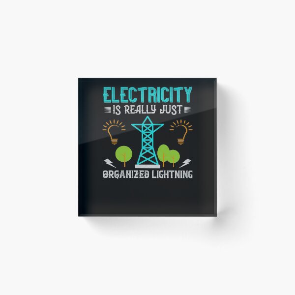 Item preview, Electricity is really just organized lightning designed and sold by dm4design.