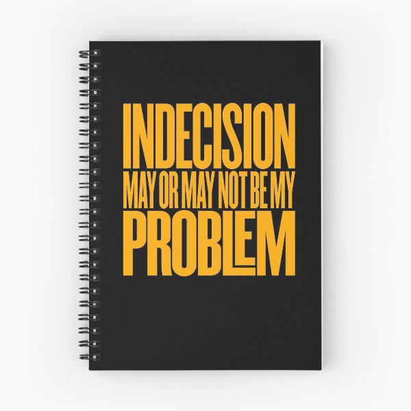 Aperçu de l'œuvre L'indécision peut ou non être mon problème v.3 créée et vendue par x1brett.