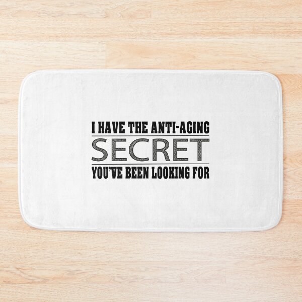 Item preview, I HAVE THE ANTI AGING SECRET YOU'VE BEEN LOOKING FOR. designed and sold by hmgrafi36.