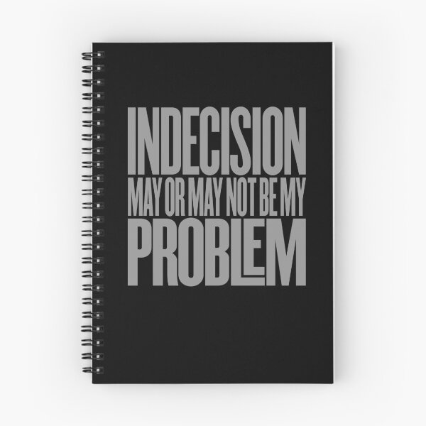 Aperçu de l'œuvre L'indécision peut ou non être mon problème v.4 créée et vendue par x1brett.