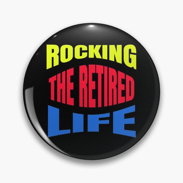 Artikelvorschau, Rocking The Retired Life Lustiges Zitat entworfen und verkauft von DARBOL-DESIGN.