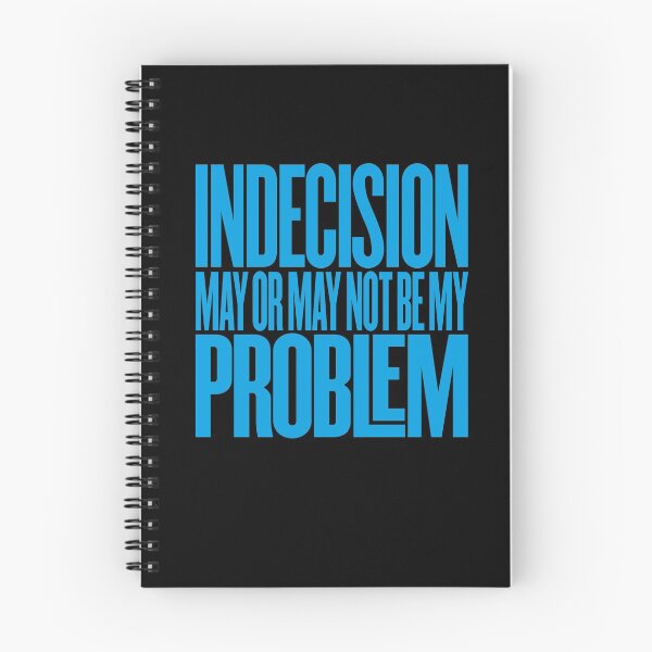 Aperçu de l'œuvre L'indécision peut ou non être mon problème v.6 créée et vendue par x1brett.