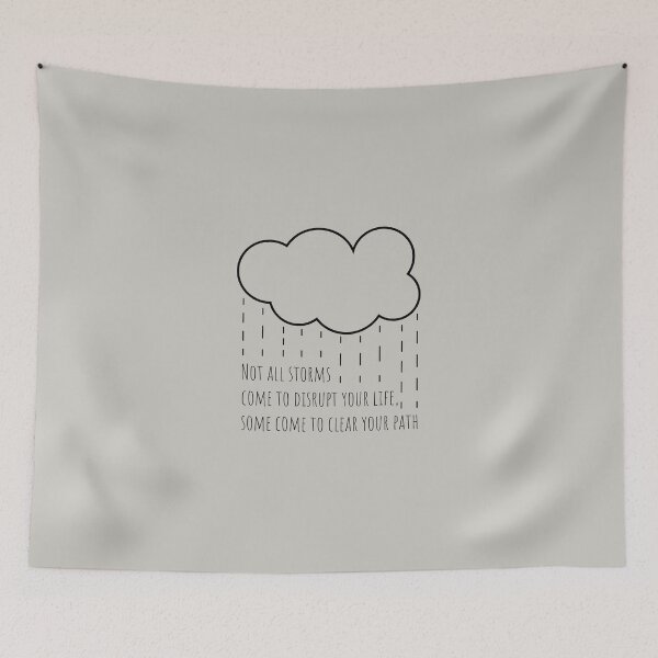 Item preview, Not all storms come to disrupt your life designed and sold by Minimalist Quotes and Sayings.