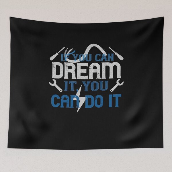 Item preview, If you can dream it you can do it designed and sold by dm4design.