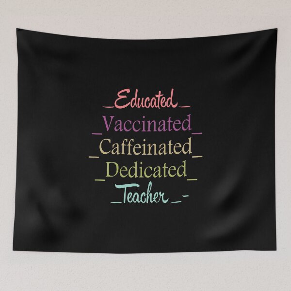 Item preview, Educated Vaccinated Caffeinated Dedicated Teacher  designed and sold by Abdalrhman3.