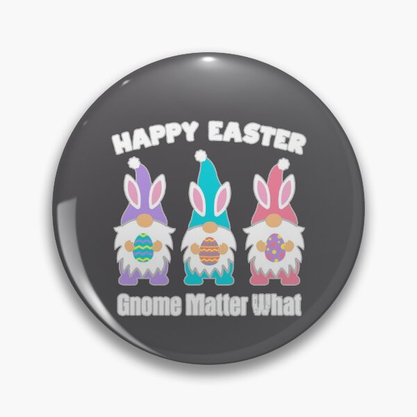 Item preview, Happy Easter Gnome Matter What cute Gnome Bunnies designed and sold by Rabbitti.