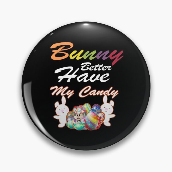Item preview, Bunny Better Have My Candy, Funny Easter Bunny, Bunny candy, bunny lovers designed and sold by oussimakh.
