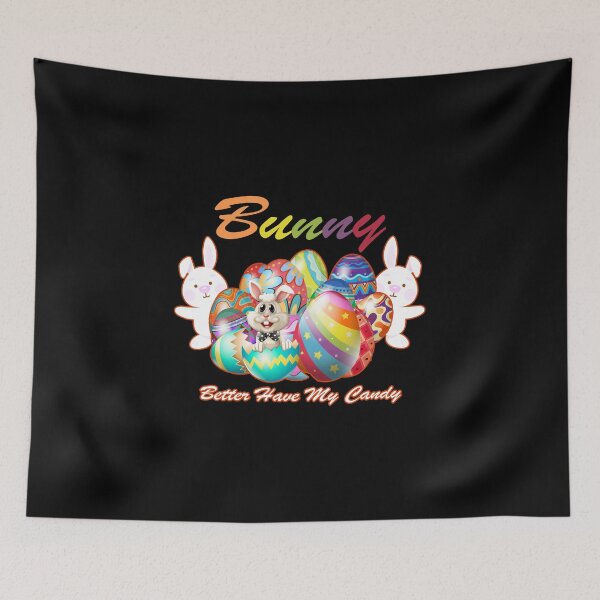 Item preview, Bunny Better Have My Candy, easter bunny, bunny lover designed and sold by oussimakh.