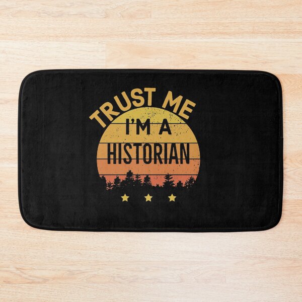 Item preview, Trust Me Im A Historian designed and sold by AwesomeWorld1.