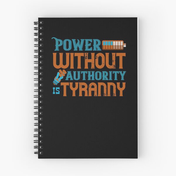 Item preview, Power without authority is tyranny designed and sold by dm4design.