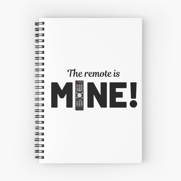 Item preview, THE REMOTE IS MINE designed and sold by Akz84.