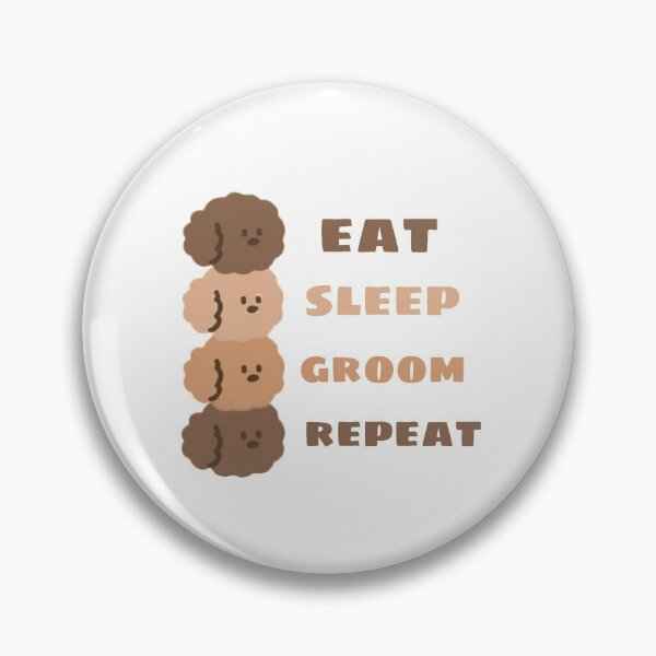 Item preview, Dog grooming eat sleep groom repeat designed and sold by Sesame1195.