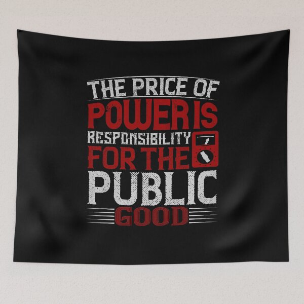 Item preview, The price of power is responsibility for the public good designed and sold by dm4design.
