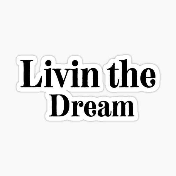 Free Free 232 Livin The Dream Svg SVG PNG EPS DXF File