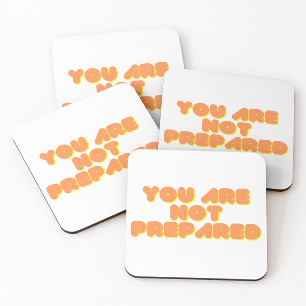 Item preview, You Are Not Prepared designed and sold by HappyDays-.