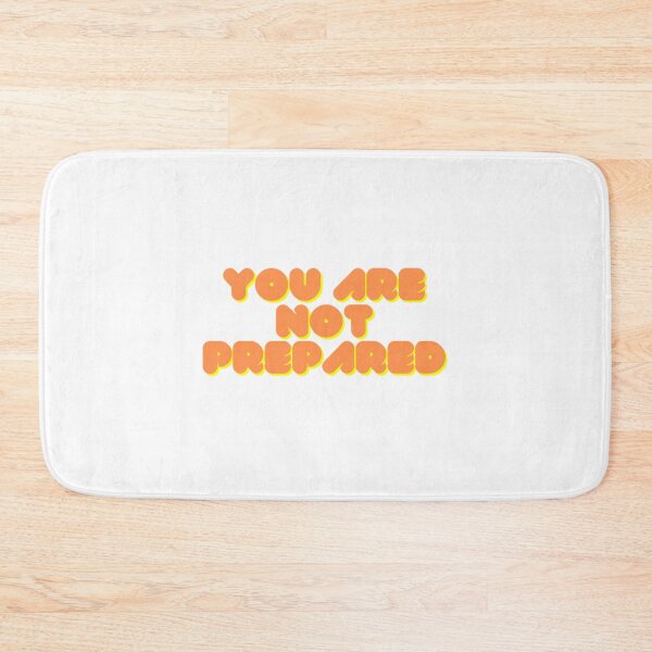 Item preview, You Are Not Prepared designed and sold by HappyDays-.