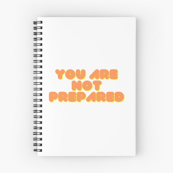 Item preview, You Are Not Prepared designed and sold by HappyDays-.