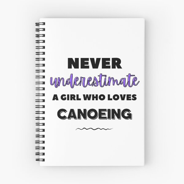Item preview, Never underestimate a girl who loves canoeing designed and sold by TheGreenGoat.