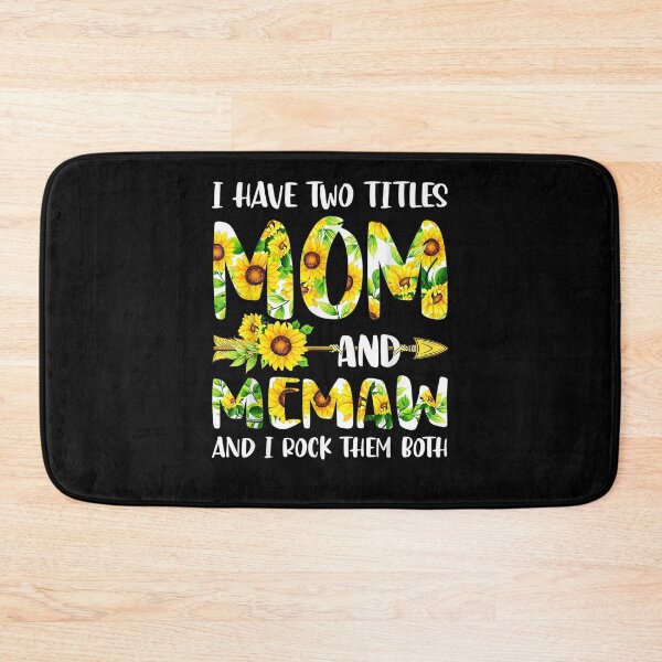 Item preview, Cute I Have Two Titles Mom And Memaw Sunflowers  designed and sold by melisenda.