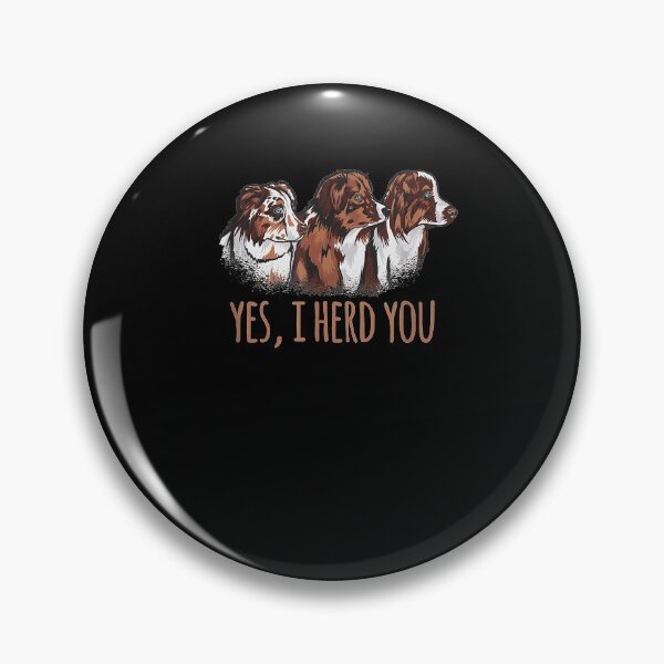 Item preview, Australian Shepherd Herding Dog Aussie Mom Yes I Herd You  designed and sold by melisenda.