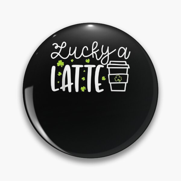 Item preview, St Patrick's Day Lucky A Latte Coffee  designed and sold by melisenda.