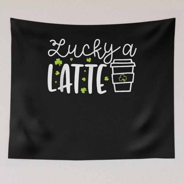 Item preview, St Patrick's Day Lucky A Latte Coffee  designed and sold by melisenda.