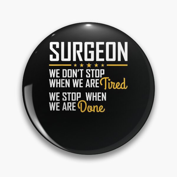 Item preview, Only Stop When You Are Done Hardworking Surgeon  designed and sold by melisenda.