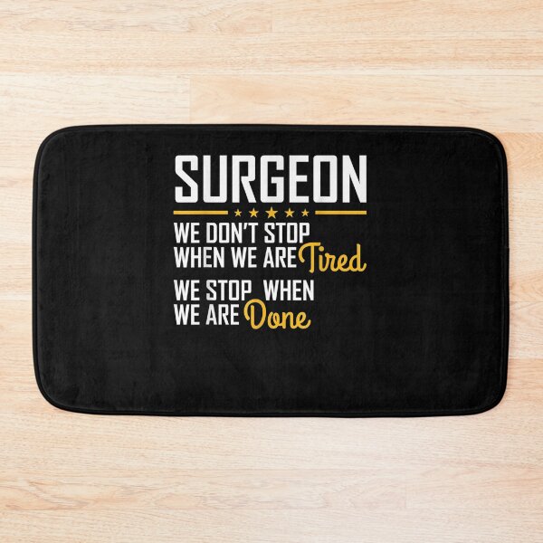 Item preview, Only Stop When You Are Done Hardworking Surgeon  designed and sold by melisenda.
