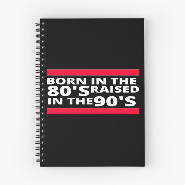 Item preview, Born in the 80's, Raised in the 90's white font. designed and sold by House-Nostalgia.