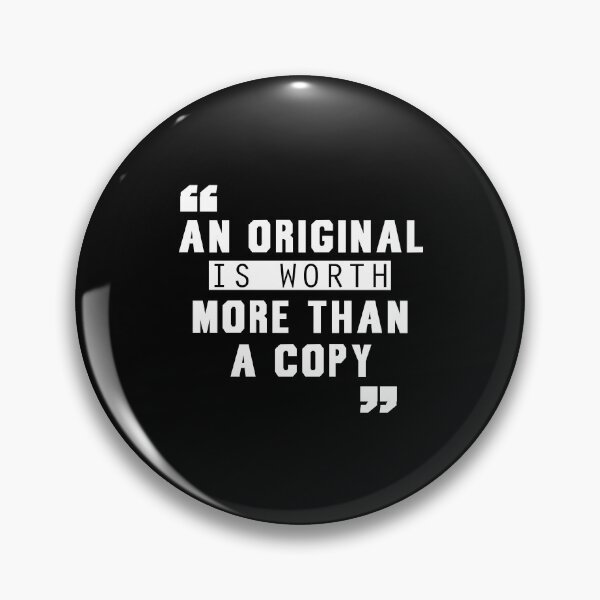 Item preview, An Original is Worth More Than A copy designed and sold by SmartStyle.
