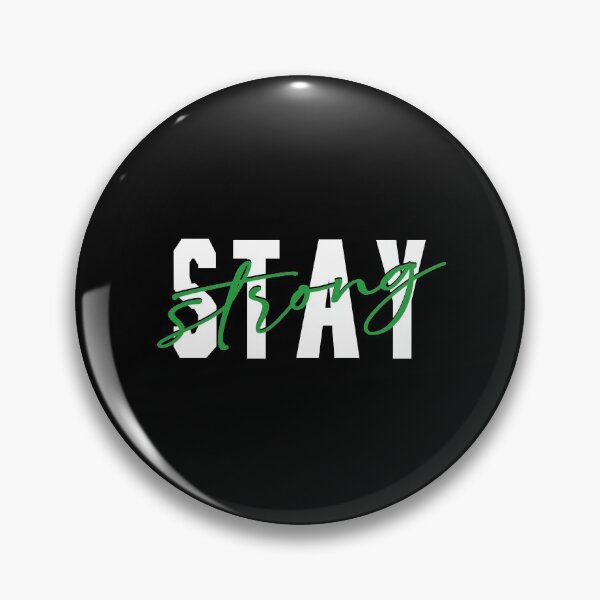 Item preview, Stay Strong designed and sold by SmartStyle.