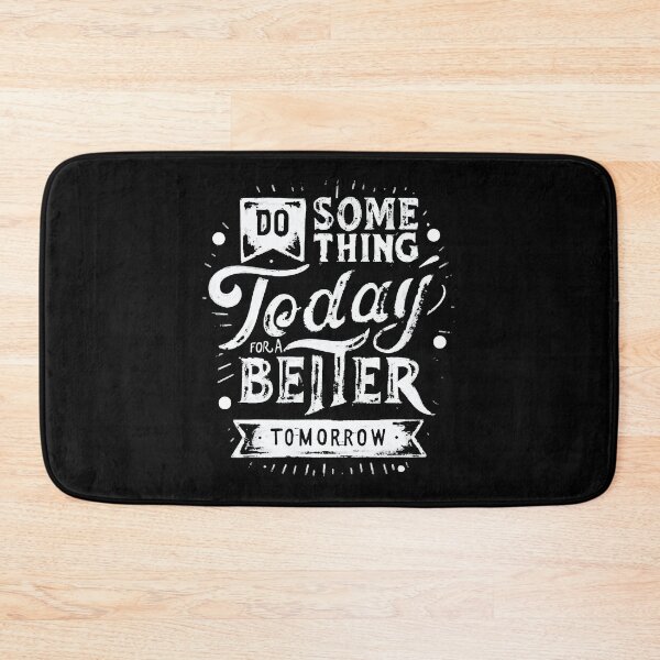 Item preview, Do Something Today For A Better Tomorrow designed and sold by SmartStyle.